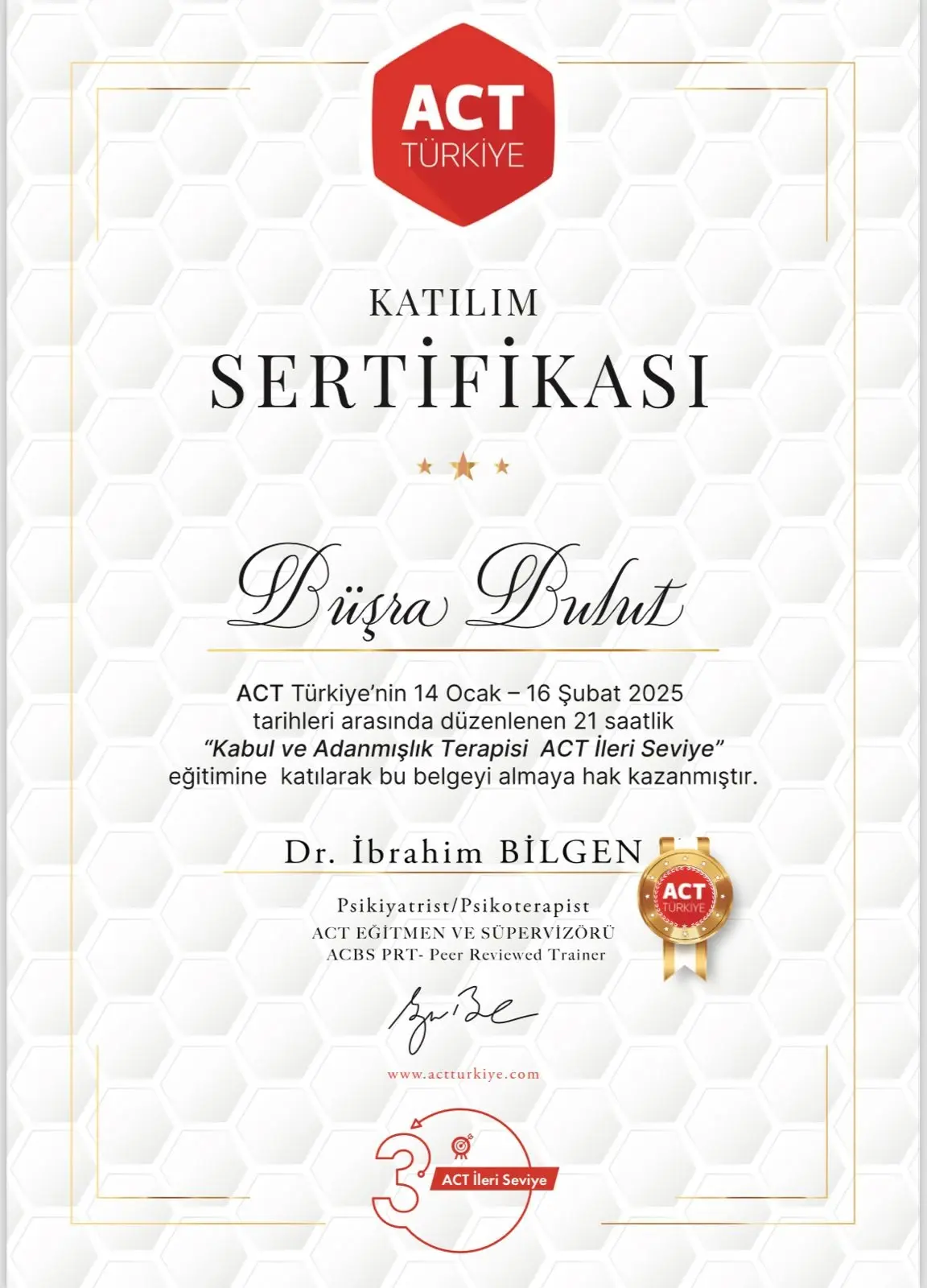 ACT Türkiye tarafından verilen 21 saatlik Kabul ve Adanmışlık Terapisi İleri Seviye katılım sertifikası